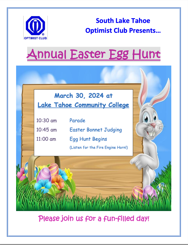 Annual Easter Egg Hunt Flyer. March 30, 2024 at Lake Tahoe Community College. Parade at 10:30, egg hunt beings at 11am. Please join us for a fun-filled day!